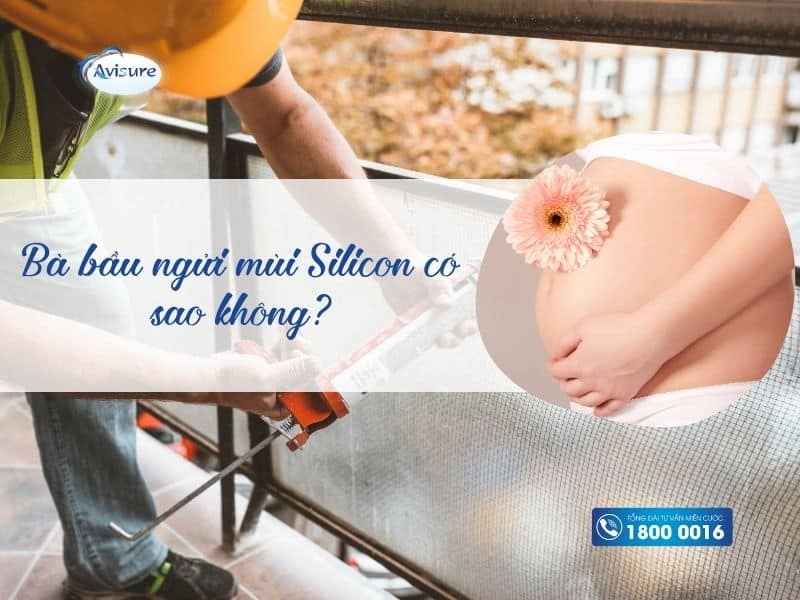 Câu hỏi thường gặp: Bà bầu ngửi mùi Silicon có sao không?